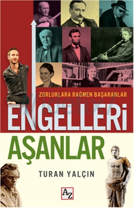 Turan Yalçın'ın Engelleri Aşanlar adlı kitabının kapağı